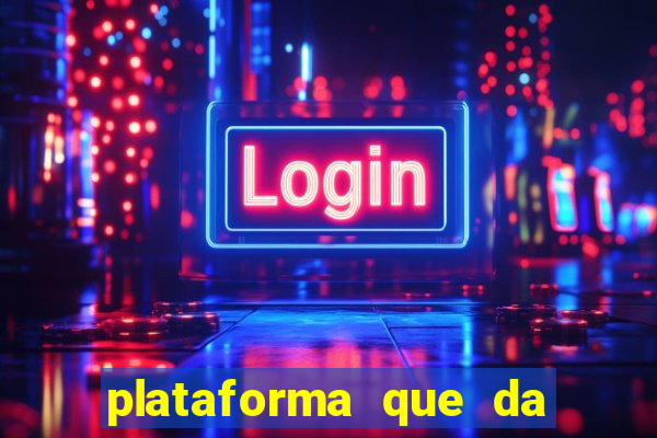 plataforma que da dinheiro no cadastro sem deposito